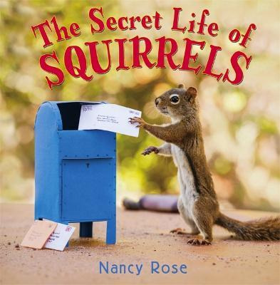 Libro The Secret Life Of Squirrels - Nancy Rose