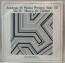 Comprar Ps- Antología Música Peruana Siglo Xx Vol. 3 Albun Doble Lp