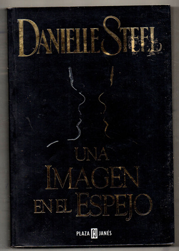 Una Imagen En El Espejo - Danielle Steel Impecable!