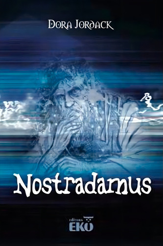 Nostradamus, De Dora Jordack., Vol. 1. Editorial Eko, Tapa Mole En Português