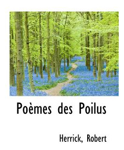 Libro Poemes Des Poilus - Robert, Herrick