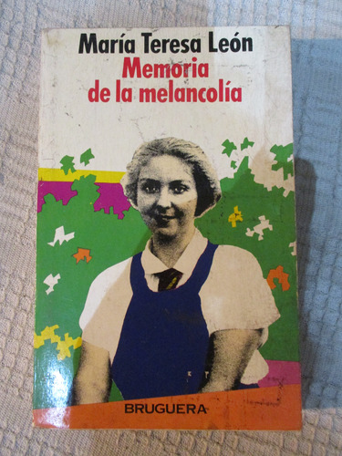 María Teresa León - Memoria De La Melancolía