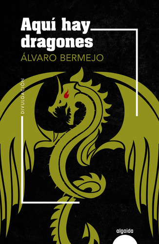 Aquí Hay Dragones Bermejo, Alvaro Algaida