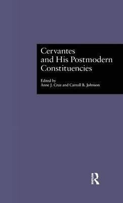 Cervantes And His Postmodern Constituencies - Dr. Anne J....