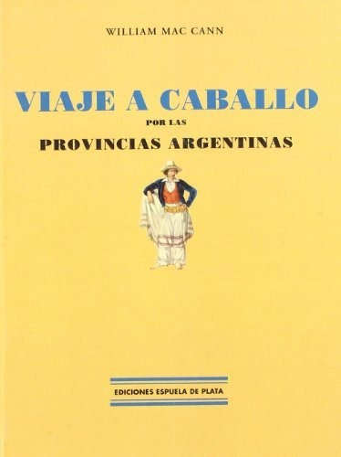 Viaje A Caballo Por Las Provincias Argentinas/a Journey On H