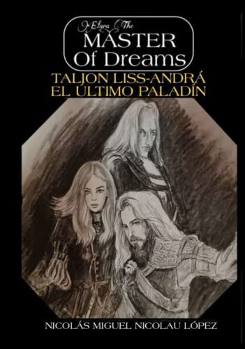 E'lara The Master Of Dreams: Talion Liss-andra El Ultimo Pal