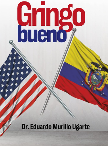 Libro: Gringo Bueno (spanish Edition)