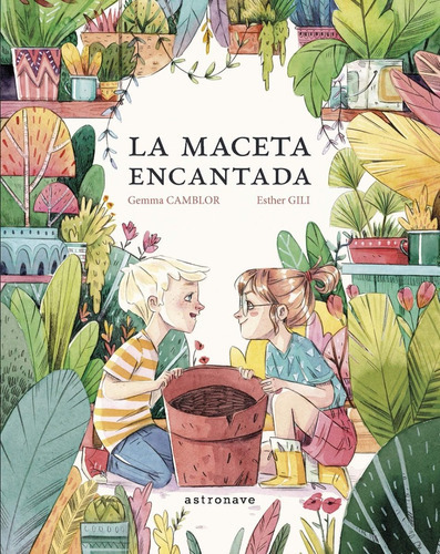 La Maceta Encantada (t.d), De Gili. Editorial Astronave, Tapa Blanda En Español, 2019
