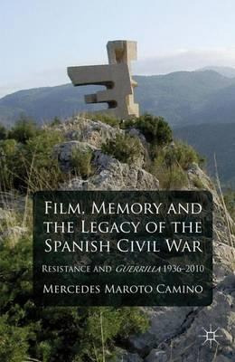 Libro Film, Memory And The Legacy Of The Spanish Civil Wa...