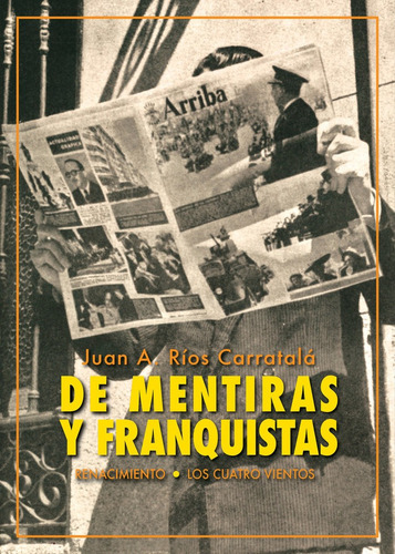 De Mentiras Y Franquistas, De Ríos Carratalá, Juan Antonio. Editorial Editorial Renacimiento, Tapa Blanda En Español