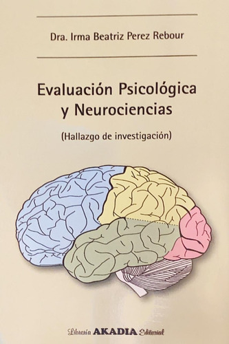 Evaluación Psicológica Y Neurociencias Perez Rebour Envíos 