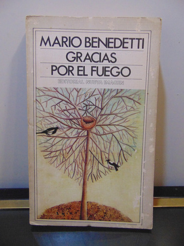 Adp Gracias Por El Fuego Mario Benedetti / Nueva Imagen 1983