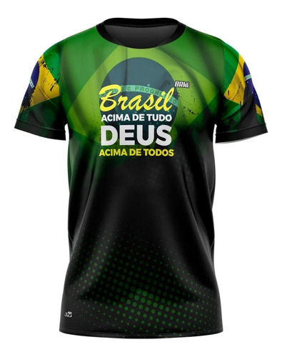 Imagem 1 de 4 de Camiseta Brasil Acima De Tudo Patriota Bolsonaro Brk Uv50+