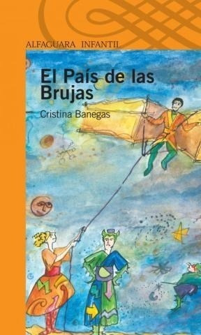 Pais De Las Brujas (serie Naranja) (10 A?os) (rustica) - Ba