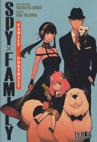 Spy X Family: Family Portrait, De Tatsuya Endo, Aya Yajima. Editorial Ivrea, Tapa Blanda En Español, 2024