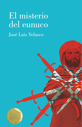 Libro El Misterio Del Eunuco - Velasco, Josã© Luis