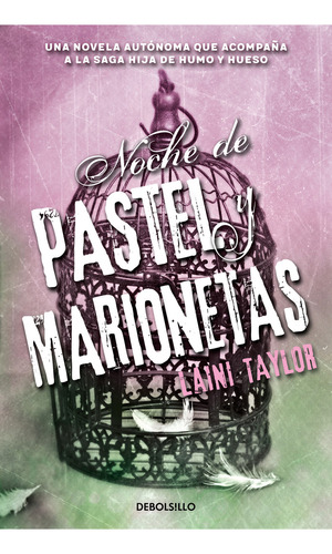 Hija de humo y hueso - Noche de pastel y marionetas, de Taylor, Laini. Serie Ficción Juvenil Editorial Alfaguara Juvenil, tapa blanda en español, 2016