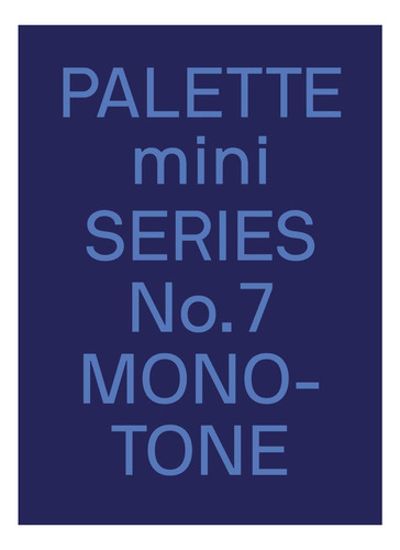 Livro: Palette Mini 07: Monotone: Novos Gráficos De Uma Única Cor