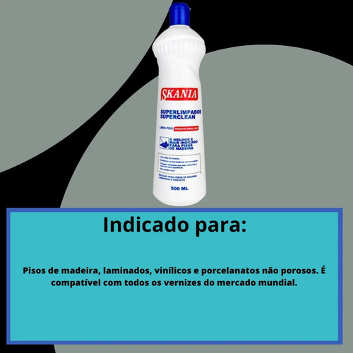 Limpa Piso De Madeira Superclean Pronto Uso Skania 500ml