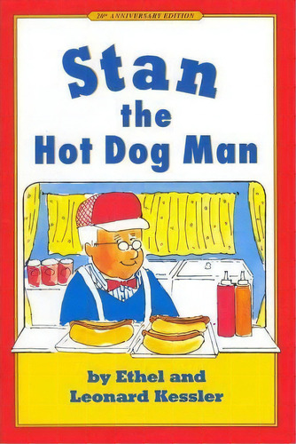 Stan The Hot Dog Man, De Leonard P Kessler. Editorial Purple House Press, Tapa Dura En Inglés