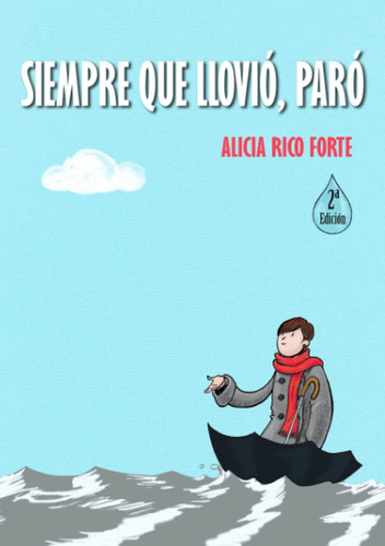 Libro: Siempre Que Llovió, Paró (spanish Edition)