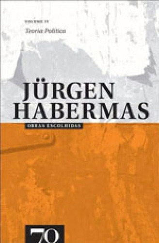Obras Escolhidas De Jurgen Habermas - Vol. 4 - Vol. 4