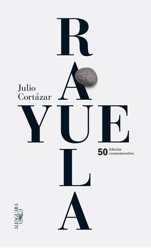 Libro Rayuela - Edición Conmemorativa 50 Aniv - Cortázar