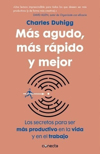 Libro Mas Agudo , Mas Rapido Y Mejor De Charles Duhigg