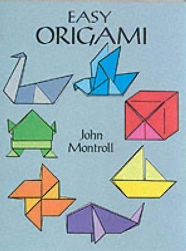 Easy Origami, De John Montroll. Editorial Dover Publications Inc, Tapa Blanda En Inglés