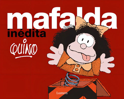 Mafalda. Inédita, De Quino (lavado Tejon, Joaquin Salvador). Editorial Lumen, Tapa Blanda, Edición 01 En Español, 2024