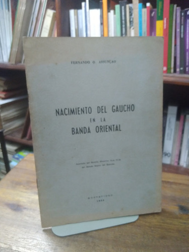 Nacimiento Del Gaucho En La Banda Oriental Fernando Assuncao