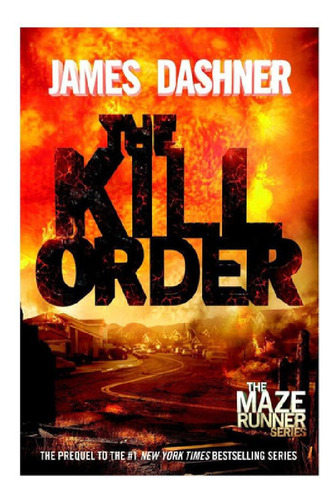 Libro - The Maze Runner 4: Origin: The Kill Order - James D
