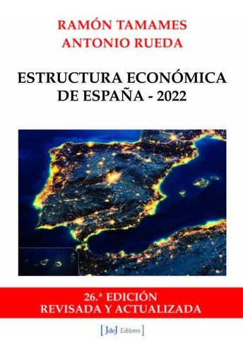 Libro: Estructura Economica De España - 2022. Tamames, Ramon