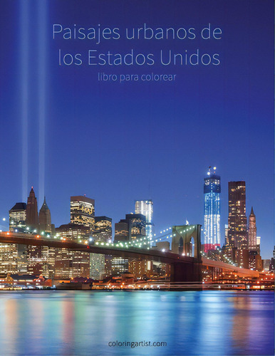 Paisajes Urbanos De Los Estados Unidos Libro Para Colorear 1, De Snels, Nick., Vol. 1. Editorial Createspace, Tapa Blanda En Español