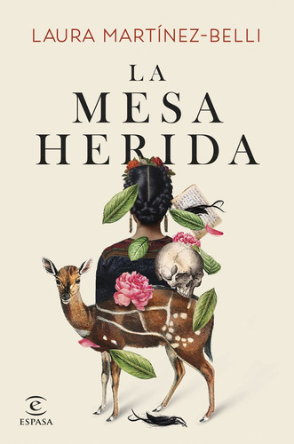 La Mesa Herida, De Laura Martinez-belli., Vol. 1. Editorial Espasa, Tapa Blanda En Español, 2024