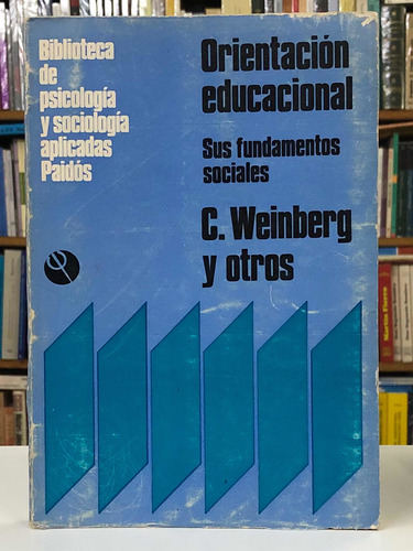 Orientación Educacional - C. Weinberg Y Otros - Paidós