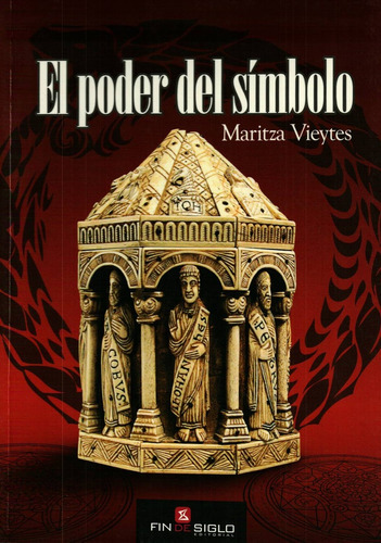 Poder Del Símbolo, El, De Vieytes, Martiza. Editorial Fin De Siglo, Tapa Blanda En Español