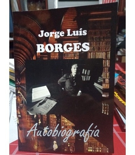 Autobiografía Jorge Luis Borges 