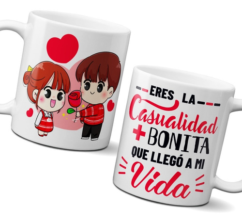 Taza 11 Onzas Eres La Casualidad + Bonita San Valentín