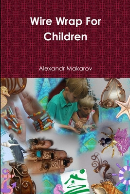 Libro Wire Wrap For Children - Makarov, Alexandr