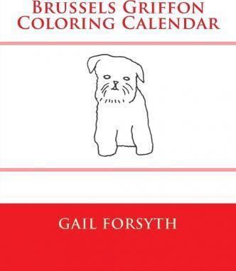 Libro Brussels Griffon Coloring Calendar - Gail Forsyth