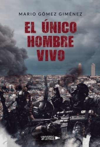 Libro: El Único Hombre Vivo (spanish Edition)