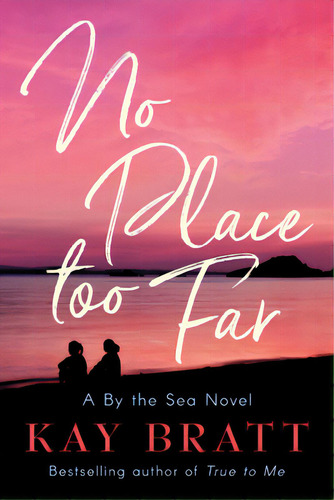 No Place Too Far, De Bratt, Kay. Editorial Lake Union Pub, Tapa Blanda En Inglés