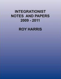 Libro Integrationist Notes And Papers 2009 -2011 - Roy Ha...