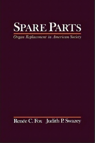 Spare Parts, De Renee C. Fox. Editorial Oxford University Press Inc, Tapa Dura En Inglés