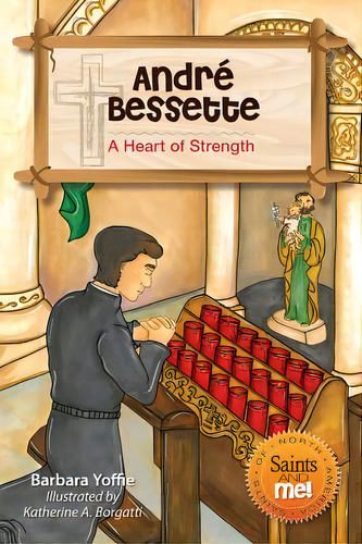 Andrãâ© Bessette: A Heart Of Strength, De Yoffie, Barbara. Editorial Liguori Pubn, Tapa Blanda En Inglés