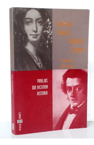 George Sand Y Frédéric Chopin Historia Díaz-plaja / N Pj Phh