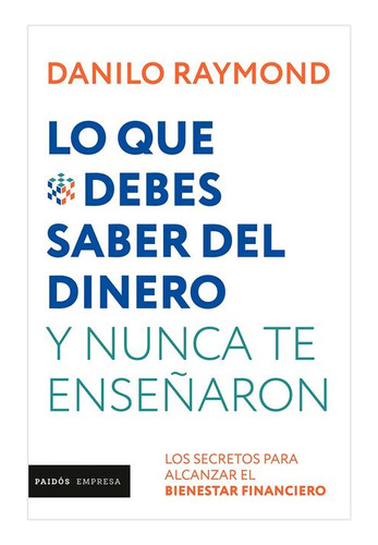 Libro Lo Que Debes Saber Del Dinero Y Nunca Te Enseñaron