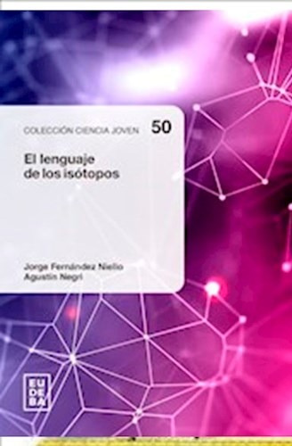 El Lenguaje De Los Isotopos - Fernandez Niello Jorge (libro)