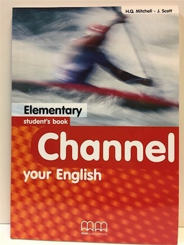 Channel Your English Elementary Student's Book - Mitchell Y